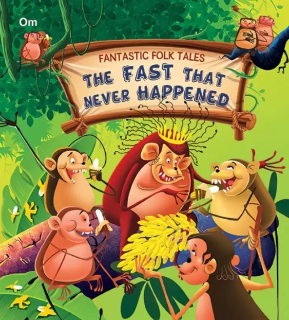 The Fast that Never Happened : Fantastic Folktales